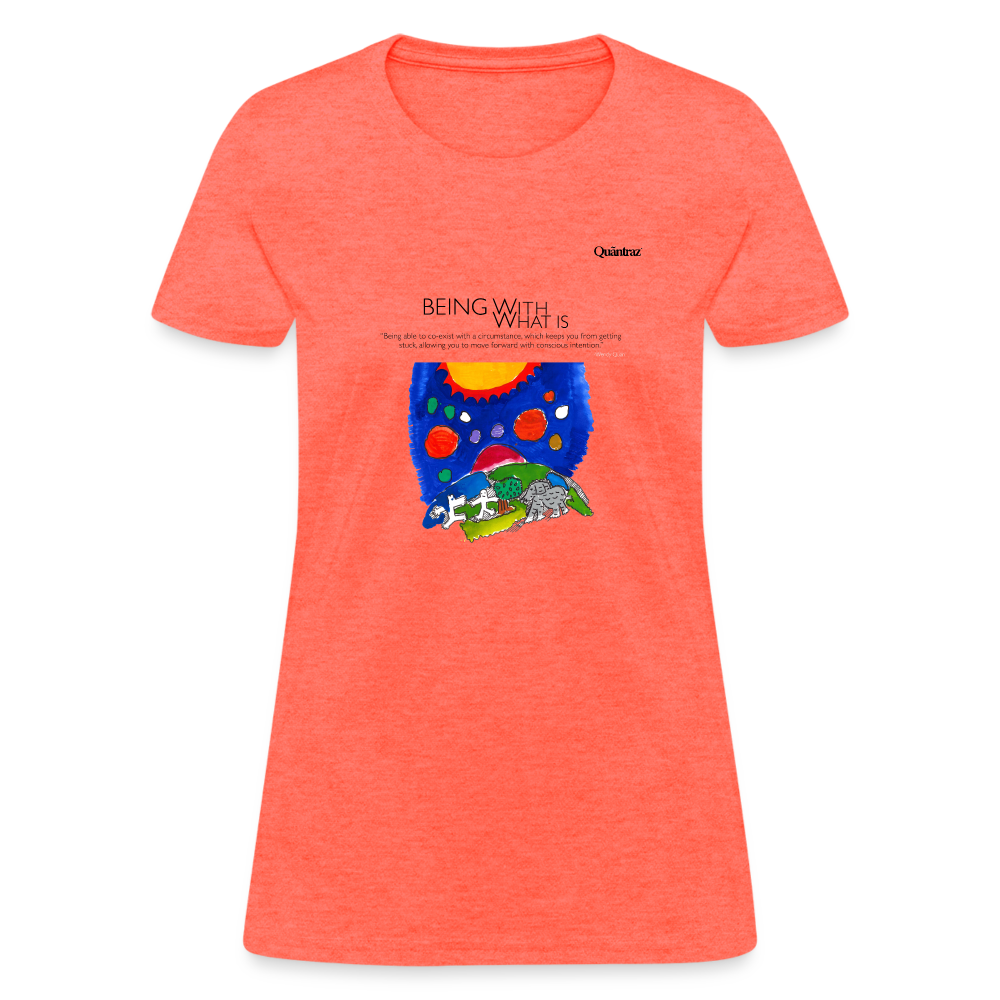 SH18 | Being with what is - Being able to co-exist with a circumstance, which keeps you from getting stuck, allowing you to move forward with conscious intention. - heather coral