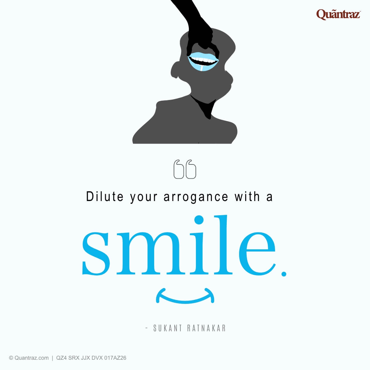 Dilute your arrogance