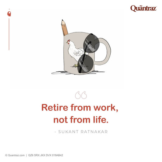 Retire from work